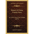 History Of Tama County, Iowa: Its Cities, Towns And Villages (1879)