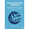 Organisation Designs From Start-Up to Global: Dynamic designs for growth