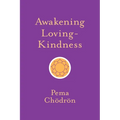 Awakening Loving-Kindness