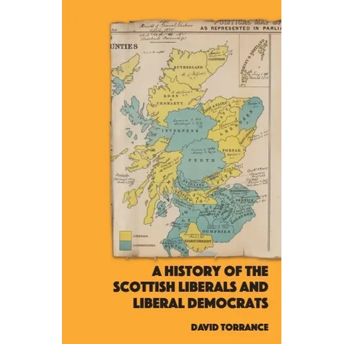 A History of the Scottish Liberals and Liberal Democrats