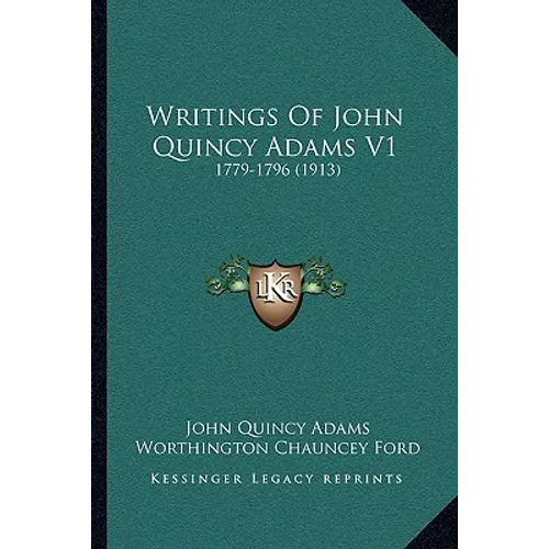 Writings Of John Quincy Adams V1: 1779-1796 (1913)