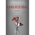 Unburdening: An Abortion and Generational Trauma Memoir