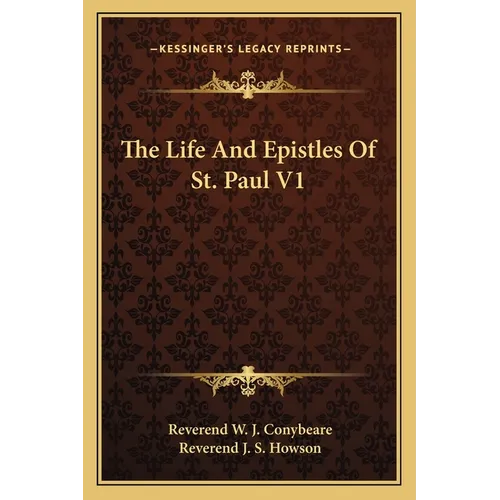 The Life And Epistles Of St. Paul V1