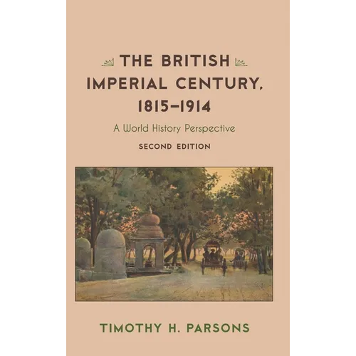 The British Imperial Century, 1815-1914: A World History Perspective