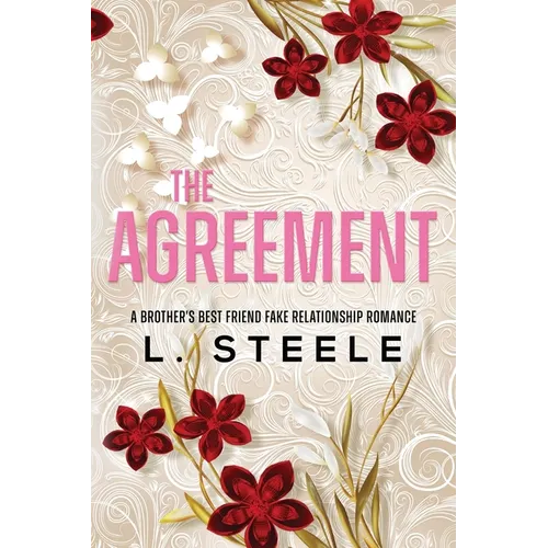 The Agreement: A Brother's Best Friend Fake Relationship Romance