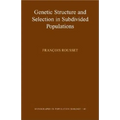 Genetic Structure and Selection in Subdivided Populations