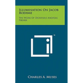 Illumination On Jacob Boehme: The Work Of Dionysius Andreas Freher