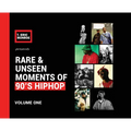 Rare & Unseen Moments of 90's Hiphop: Volume One