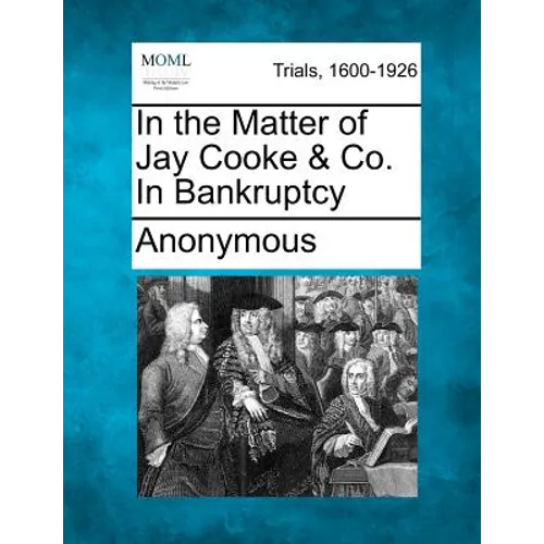 In the Matter of Jay Cooke & Co. in Bankruptcy