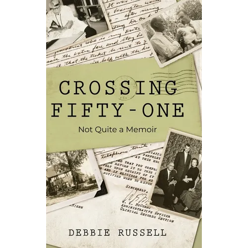Crossing Fifty-One: Not Quite a Memoir