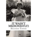 It wasn't me(honestly): A 1950's childhood in an Essex village