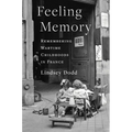 Feeling Memory: Remembering Wartime Childhoods in France