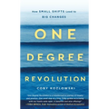 One Degree Revolution: How Small Shifts Lead to Big Changes