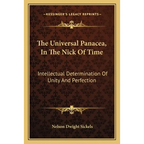 The Universal Panacea, In The Nick Of Time: Intellectual Determination Of Unity And Perfection