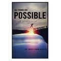 All Things Are Possible
