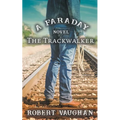 The Trackwalker: A Faraday Novel