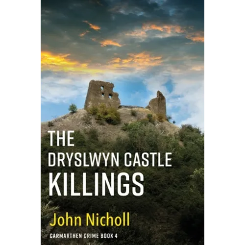 The Dryslwyn Castle Killings