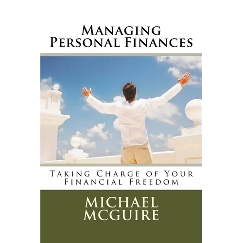 Managing Personal Finances: Taking Charge of Your Financial Future