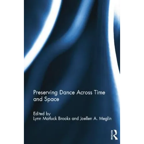 Preserving Dance Across Time and Space