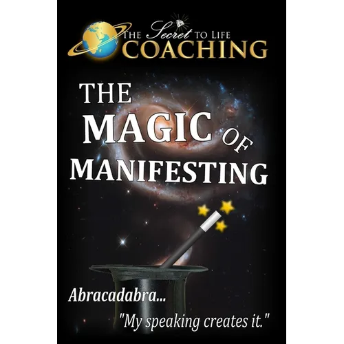 The Magic of Manifesting