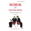 Humor for Mature Minds, Volume 1: Not Your Typical Joke Book.