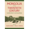 Mongolia in the Twentieth Century