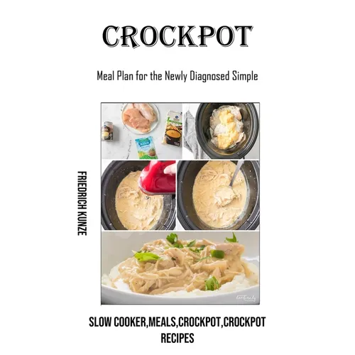 Crockpot: Meal Plan for the Newly Diagnosed Simple (Slow Cooker, meals, crockpot, crockpot Recipes)
