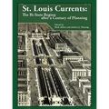 St. Louis Currents: The Bi-State Region After a Century of Planning
