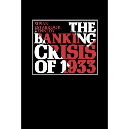 The Banking Crisis of 1933