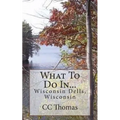 What To Do In...Wisconsin Dells, Wisconsin