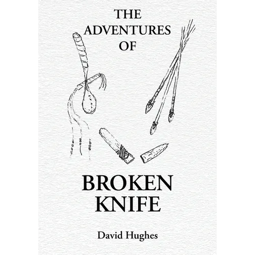 The Adventures Of Broken Knife