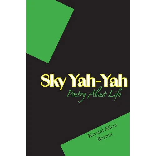 Sky Yah Yah: Poetry About Life