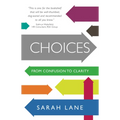 Choices: From Confusion to Clarity