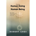 From A Human Doing To A Human Being