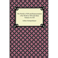 The World as Will and Representation (The World as Will and Idea), Volume II of III