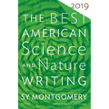 The Best American Science and Nature Writing 2019