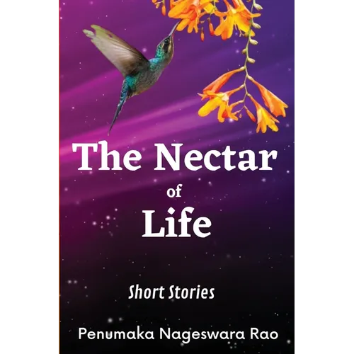 The Nectar of Life: (Short Stories)