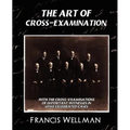 The Art of Cross-Examination (New Edition)