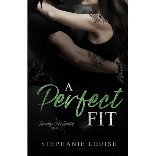 A Perfect Fit: A Bridge City Beats Novel