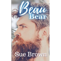 Beau Bear: a Daddy/boy Age Gap Ugly Duckling Gay Romance