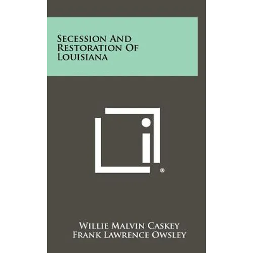 Secession And Restoration Of Louisiana