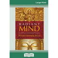 Radiant Mind: Awakening Unconditioned Awareness (16pt Large Print Edition)