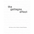 The Gattegno Effect: 100 Voices on One of History's Greatest Educators (black and white version)