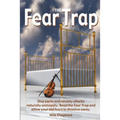 The Fear Trap: Stop panic and anxiety attacks naturally and easily. Read The Fear Trap and allow your old fears to dissolve away.