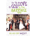 For the Love of God...In Your Marriage!