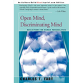 Open Mind, Discriminating Mind: Reflections on Human Possibilities