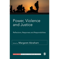 Power, Violence and Justice: Reflections, Responses and Responsibilities