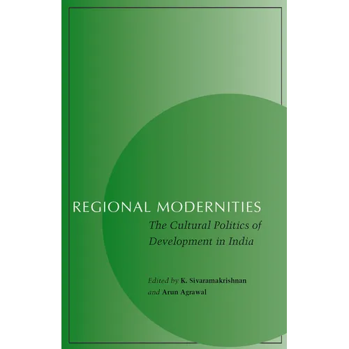 Regional Modernities: The Cultural Politics of Development in India
