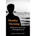 Monday Morning: Reflections on Living a Thoughtful Life