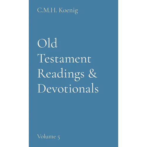 Old Testament Readings & Devotionals: Volume 5